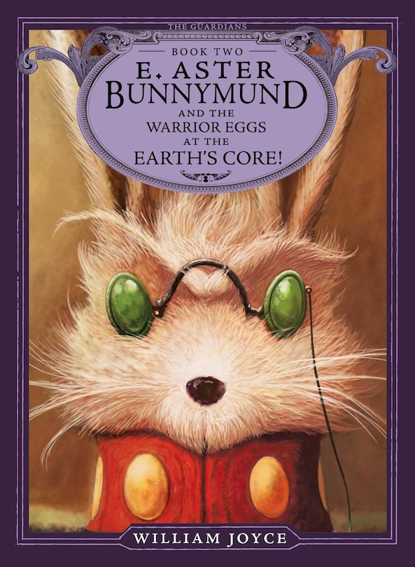 Couverture_E. Aster Bunnymund and the Warrior Eggs at the Earth's Core!