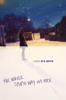 Front cover_The Whole Stupid Way We Are