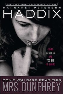 Front cover_Don't You Dare Read This, Mrs. Dunphrey