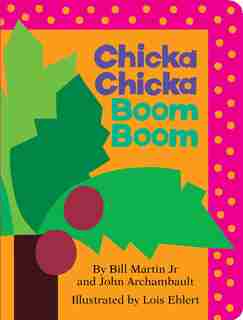 Chicka Chicka Boom Boom by Bill Martin