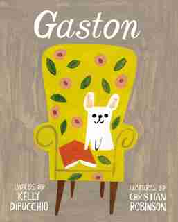 Gaston by Kelly DiPucchio