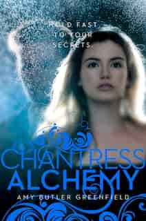 Chantress Alchemy by A Greenfield
