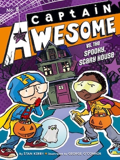 Front cover_Captain Awesome vs. the Spooky, Scary House