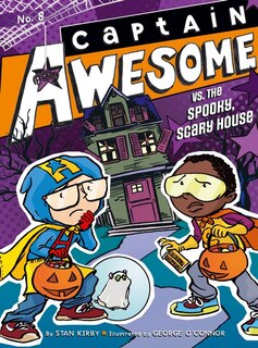 Front cover_Captain Awesome vs. the Spooky, Scary House