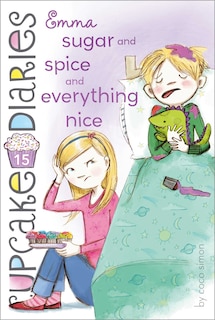 Front cover_Emma Sugar and Spice and Everything Nice