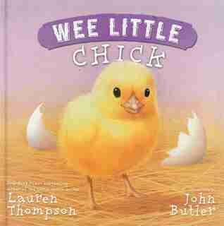 WEE LITTLE CHICK by Lauren Thompson