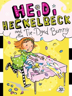 Front cover_Heidi Heckelbeck and the Tie-Dyed Bunny