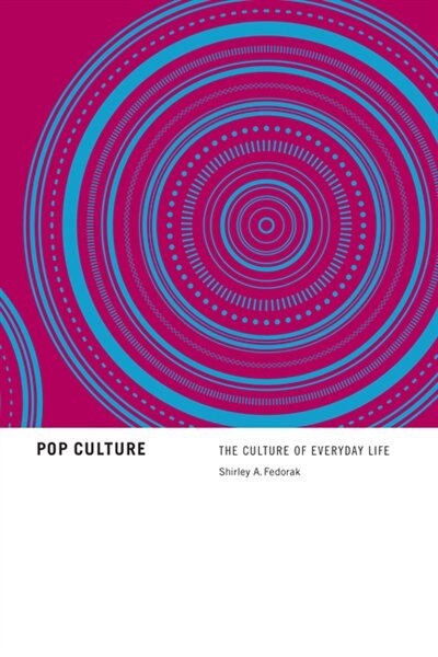 Pop Culture: The Culture of Everyday Life