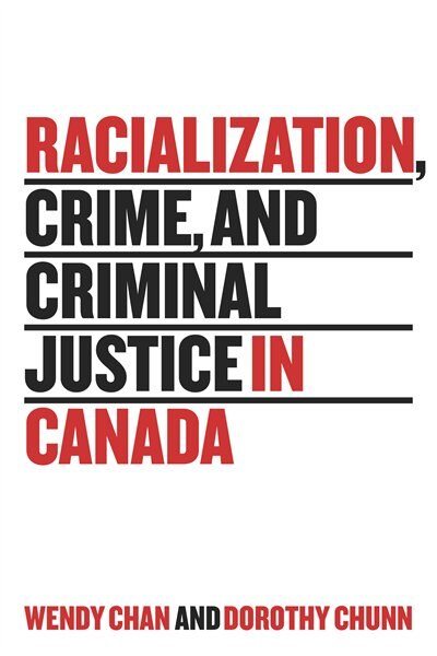 Front cover_Racialization, Crime, and Criminal Justice in Canada