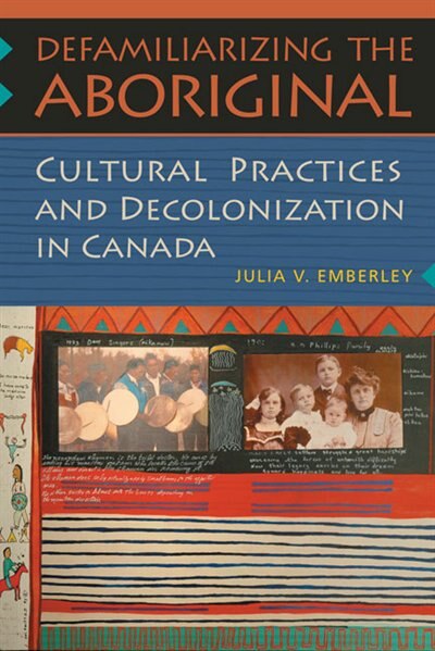 Couverture_Defamiliarizing the  Aboriginal