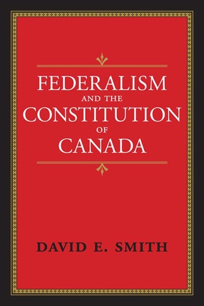 Front cover_Federalism and the Constitution of Canada