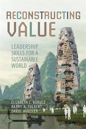 Reconstructing Value: Leadership Skills for a Sustainable World