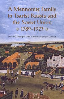 Front cover_A Mennonite Family in Tsarist Russia and the Soviet Union, 1789-1923