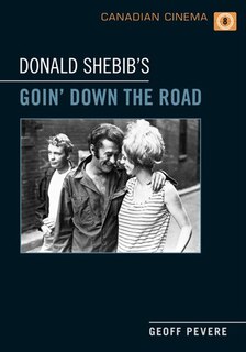 Front cover_Donald Shebib's 'Goin' Down the Road'
