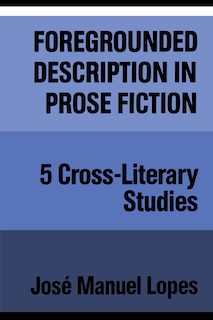 Couverture_Foregrounded Description in Prose Fiction