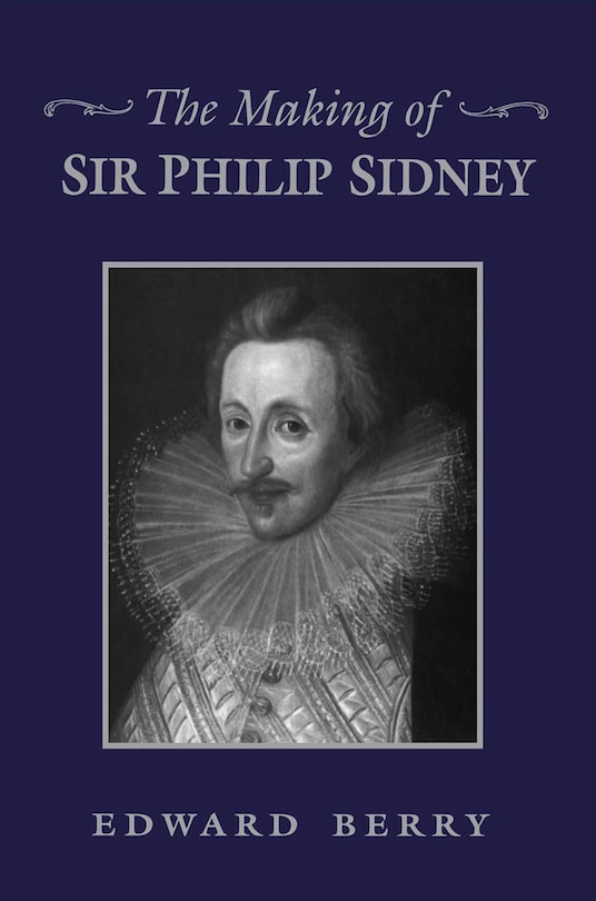 Couverture_The Making of Sir Philip Sidney