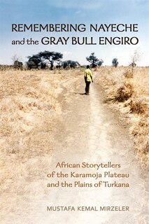 Front cover_Remembering Nayeche and the Gray Bull Engiro