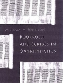 Front cover_Bookrolls and Scribes in Oxyrhynchus
