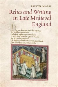 Front cover_Relics and Writing in Late Medieval England