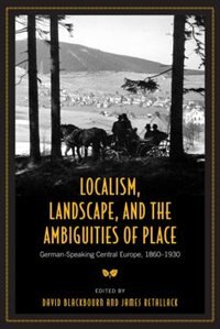 Couverture_Localism, Landscape, and the Ambiguities of Place