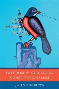 Couverture_Freedom and Indigenous Constitutionalism