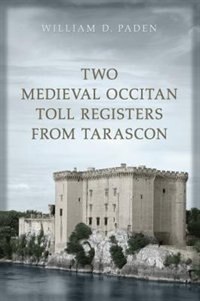 Front cover_Two Medieval Occitan Toll Registers from Tarascon