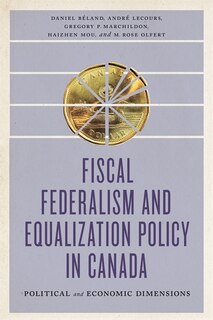 Front cover_Fiscal Federalism and Equalization Policy in Canada