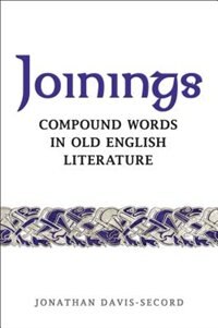 Joinings: Compound Words in Old English Literature