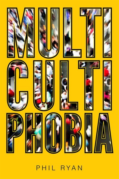 Front cover_Multicultiphobia