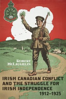 Couverture_Irish Canadian Conflict and the Struggle for Irish Independence, 1912-1925