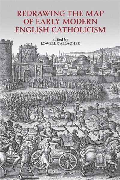 Couverture_Redrawing the Map of Early Modern English Catholicism