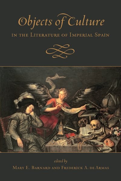 Couverture_Objects of Culture in the Literature of Imperial Spain