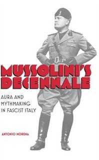 Front cover_Mussolini's Decennale