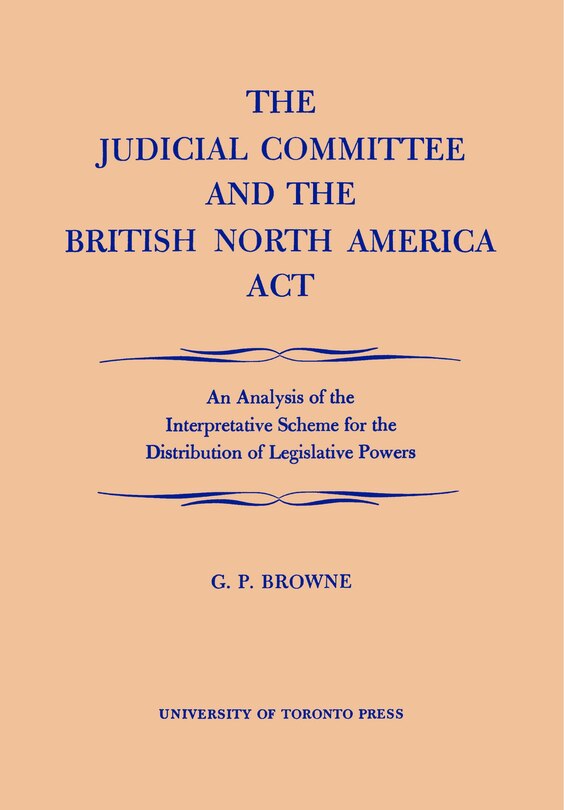 Couverture_The Judicial Committee and the British North America Act