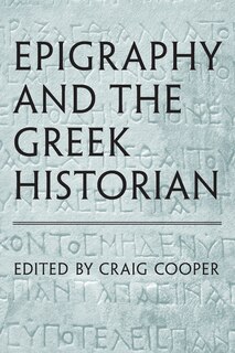 Epigraphy and the  Greek Historian