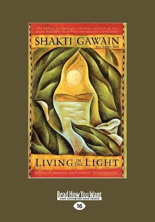 Living in the Light: A Guide to Personal and Planetary Transformation (EasyRead Large Edition)