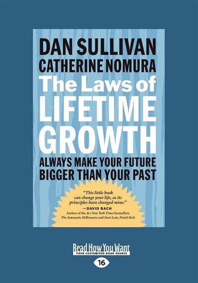 The Laws Of Lifetime Growth: Always Make Your Future Bigger Than Your Past (easyread Large Edition)