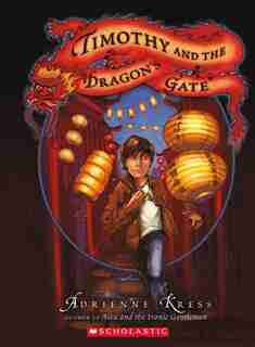 Timothy and the Dragon's Gate by Adrienne Kress