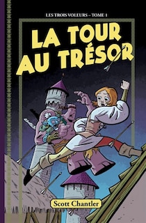 Les trois voleurs : N° 1 - La tour au trésor