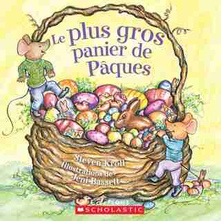 Le plus gros panier de Pâques by Steven Kroll