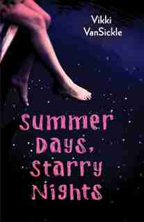 Summer Days, Starry Nights by Vikki VanSickle