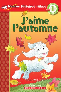 Je peux lire! Niveau 1 : J'aime l'automne