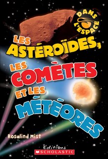 Couverture_Dans l'espace : Les astéroïdes, les comètes et les météores
