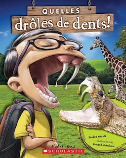 Quelles drôles de dents!