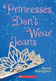 Princesses Don't Wear Jeans