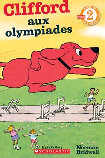 Front cover_Je peux lire! Niveau 2 : Clifford aux olympiades