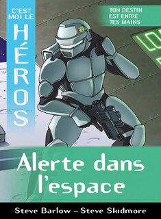 Couverture_C'est moi le h&eacute;ros : Alerte dans l'espace