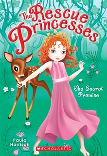 The Rescue Princesses #1: The Secret Promise (Special Value)