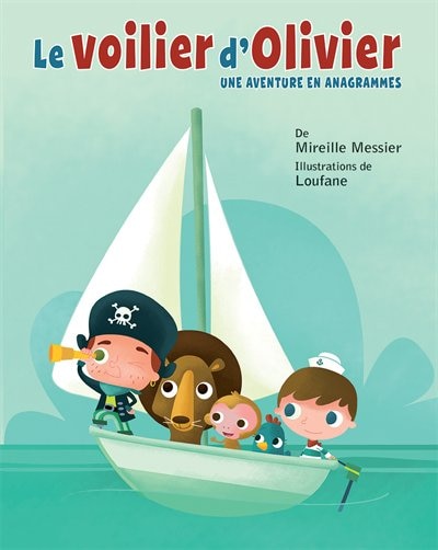 Le voilier d'olivier: Une aventure en anagrammes