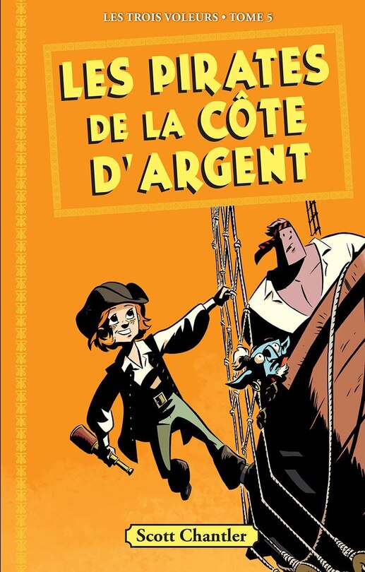 Les trois voleurs : N° 5 - Les pirates de la côte d'Argent: Les trois voleurs
